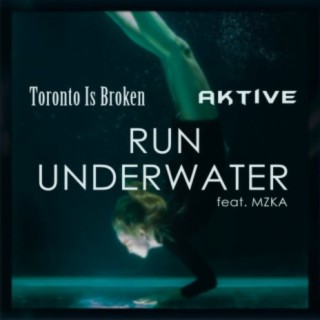 Run Underwater (feat. MZKA)