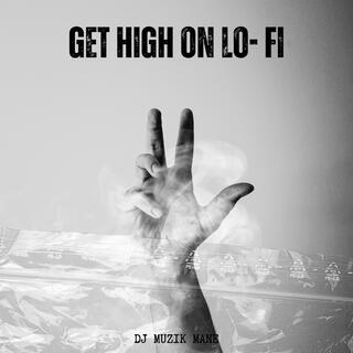 Get High On Lo-Fi