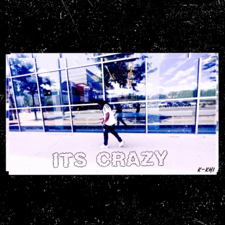 ITS CRAZY | Boomplay Music