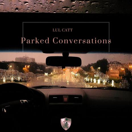 Parked Conversations | Boomplay Music