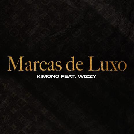 Marcas de Luxo ft. wizzy | Boomplay Music