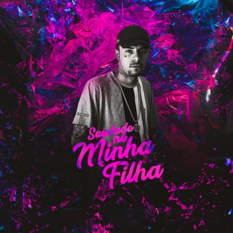 Saudade Né Minha Filha ft. MC Bruninho DS | Boomplay Music