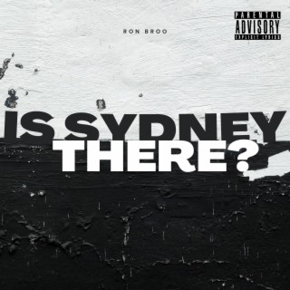 Is Sydney There?