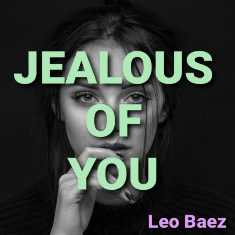 JEALOUS OF YOU | Boomplay Music