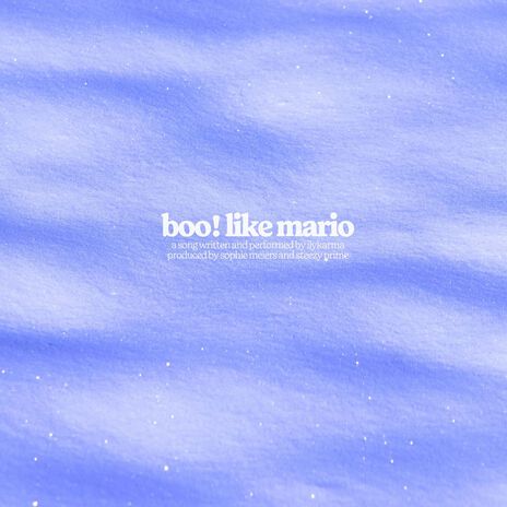 boo! like mario ft. sophie meiers & steezy prime