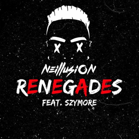 Renegades ft. Szymore