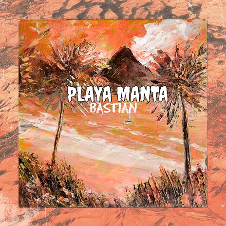 PLAYA MANTA | Boomplay Music