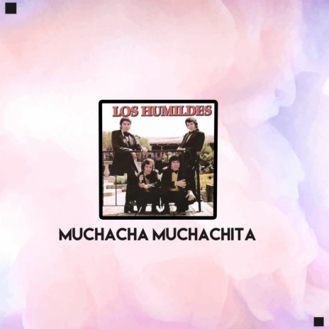 Muchacha Muchachita | Boomplay Music