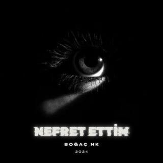 Nefret ettim lyrics | Boomplay Music