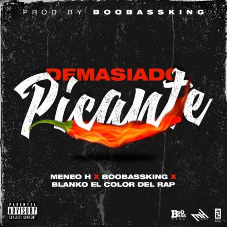 Demasiado Picante ft. BooBassKing & Blanko El Color | Boomplay Music