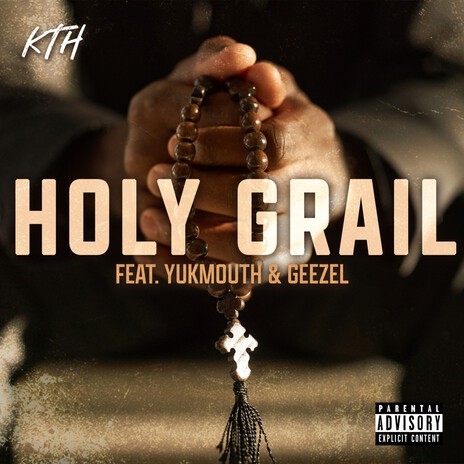 Holy Grail ft. Yukmouth & Geezel | Boomplay Music