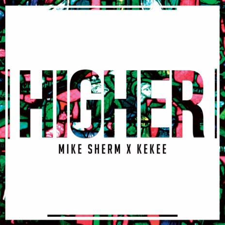 Higher (feat. KeKee)
