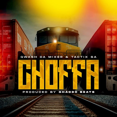 Choffa ft. Qwash Da Mixer