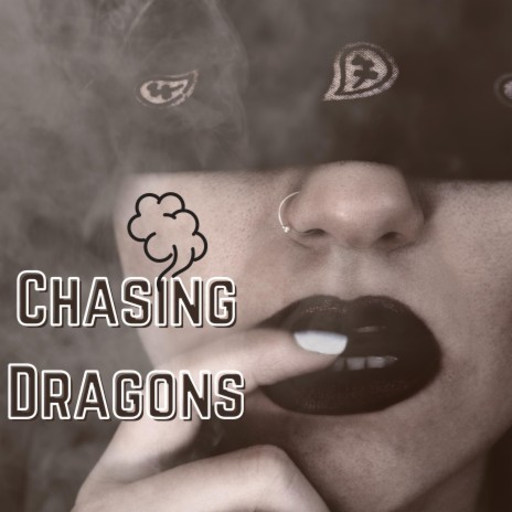 Chasing Dragons | Boomplay Music