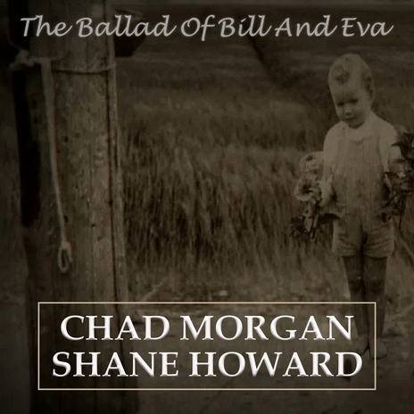 The Ballad Of Bill And Eva ft. Shane Howard | Boomplay Music