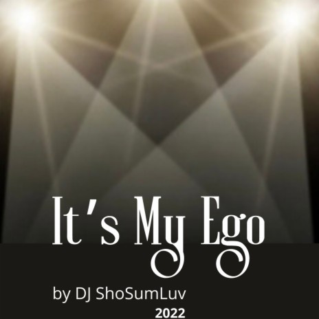 It's My Ego | Boomplay Music