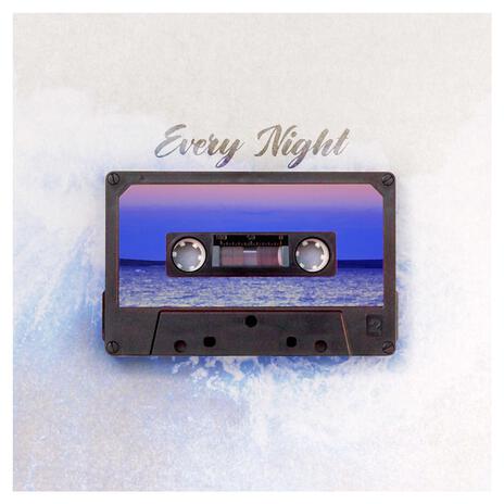 Every Night | Boomplay Music