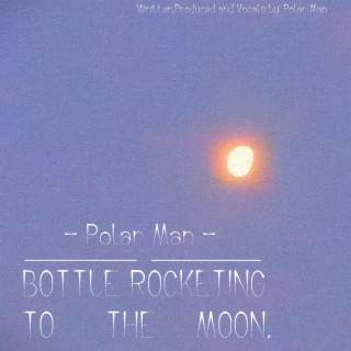 Bottle Rocketing to the Moon