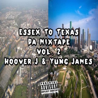 Essex To Texas Da Mixtape, Vol. 2