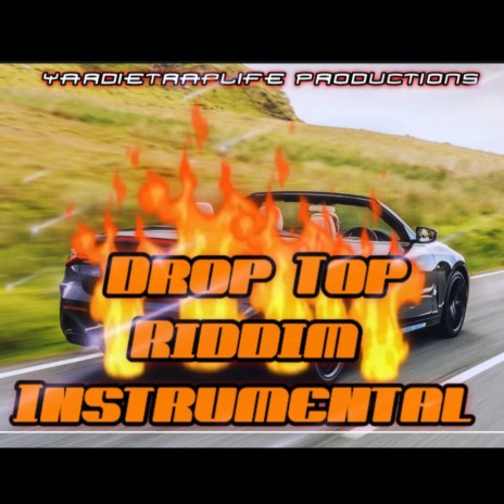 DROP TOP RIDDIM INSTRUMENTAL (Summer) | Boomplay Music