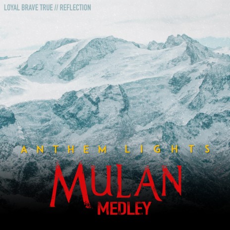 Mulan Medley: Loyal Brave True / Reflection