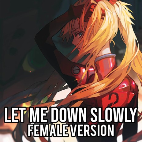 Nightcore - Let Me Down Slowly Cover (Female Version) | Boomplay Music