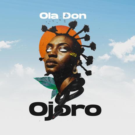 Ojoro | Boomplay Music