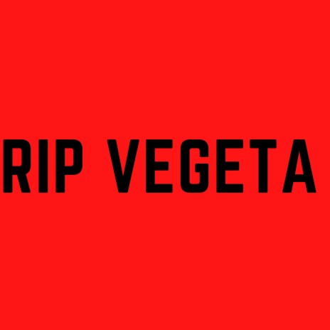 Rip Vegeta | Boomplay Music