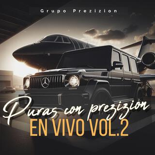 Puras con prezizion en vivo, Vol. 2 (En vivo)