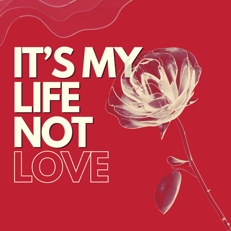 It’s my life,not love ft. Shaun VI | Boomplay Music