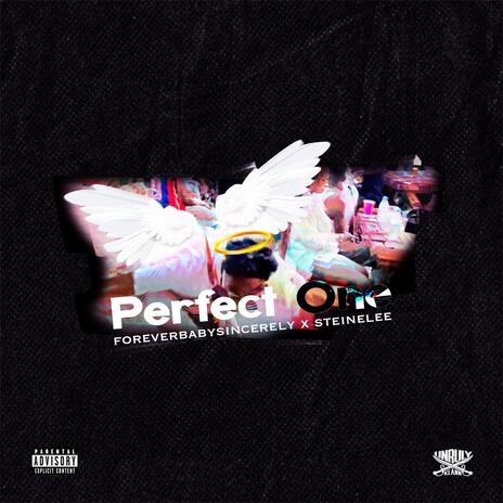 Perfect One ft. Foreverbabysincerely & Steinelee | Boomplay Music