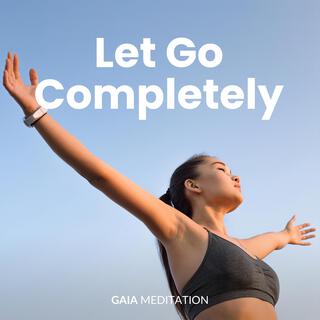 Let Go Completely (432 Hz)