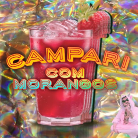 Campari Com Morangos ft. Tynkato | Boomplay Music