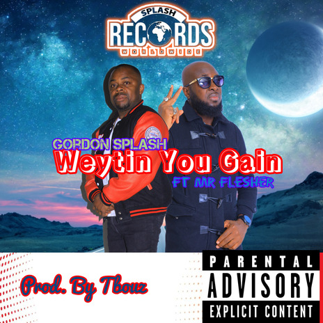 Weytin You Gain ft. Mr Flesher | Boomplay Music