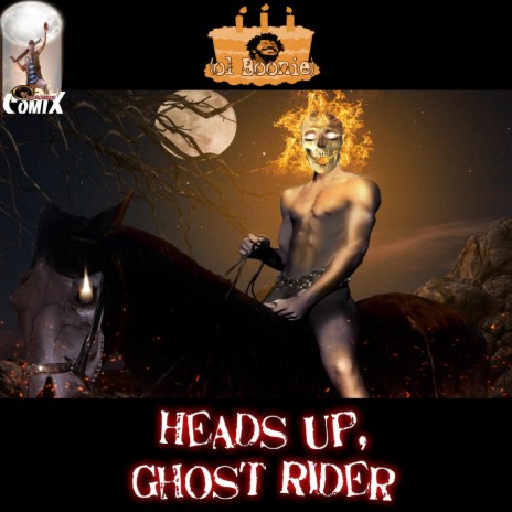 Heads Up, Ghost Rider (Demo 1)