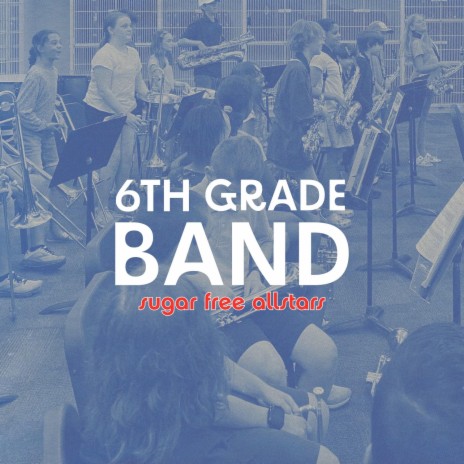 6th Grade Band | Boomplay Music