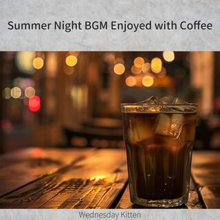 Summer Night Bgm Enjoyed with Coffee