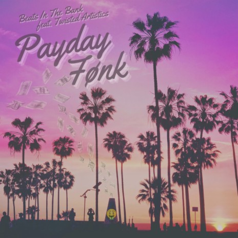 Payday Fønk (feat. Twisted Artistics) | Boomplay Music