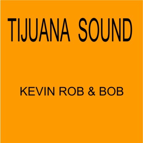 Tijuana sound | Boomplay Music