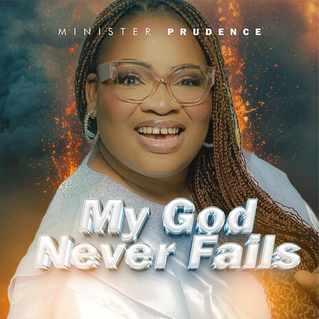 My God Never Fails | Boomplay Music