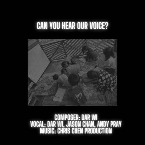 Can You Hear Our Voice?
