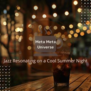 Jazz Resonating on a Cool Summer Night