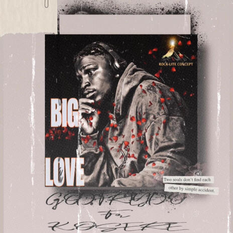 Big love ft. Kosere | Boomplay Music