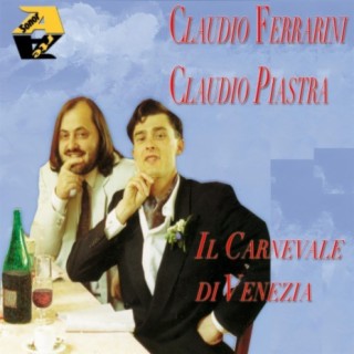 Claudio Ferrarini & Claudio Piastra: Il Carnevale Di Venezia