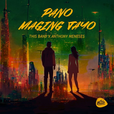 Pano Maging Tayo ft. Anthony Meneses | Boomplay Music