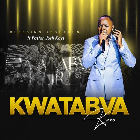 Kwatabva Kure (Live) ft. Pastor Josh Kays | Boomplay Music