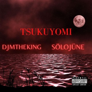 TSUKUYOMI ft. SÖLOJÜNE lyrics | Boomplay Music