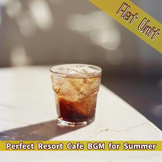 Perfect Resort Cafe Bgm for Summer