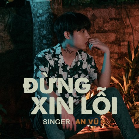 ĐỪNG XIN LỖI | Boomplay Music