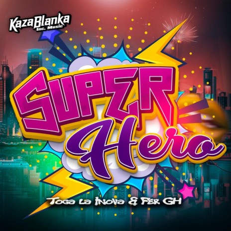 Super Hero ft. Toga La Inova | Boomplay Music
